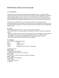 Proposal bertujuan untuk memperoleh izin dan persetujuan dari pihak lain tentang rancangan yang akan datang. Contoh Proposal Event Bazar Contoh Proposal Kegiatan Cute766