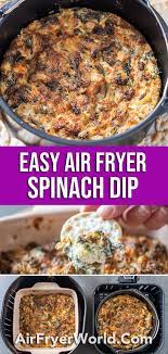 Best Air Fried Spinach Dip Recipe In The Air Fryer Air Fryer World Recipe Best Appetizer Recipes Appetizer Recipes Spinach Dip