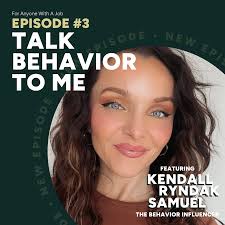 Talk Behavior To Me feat. Kendall Ryndak Samuel: Ep 3