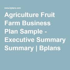 Agriculture Fruit Farm Business Plan Sample Executive Summary Bplans Business Planning How To Plan Sample Business Plan