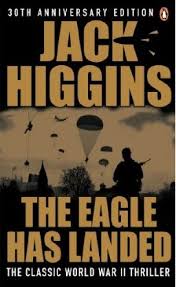 The eagle has landed (original title). The Eagle Has Landed Liam Devlin 1 By Jack Higgins