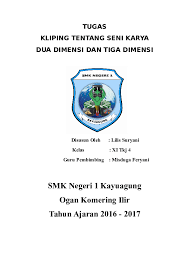 Kliping bahasa inggris oleh crispinus devico paksi mantara. Doc Tugas Kliping Tentang Seni Karya Dua Dimensi Dan Tiga Dimensi Smk Negeri 1 Kayuagung Kolam Smk N 1 Kayuagung Academia Edu