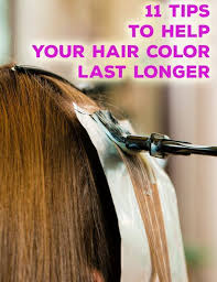 11 Tips To Help Your Hair Color Last Longer Caring For Colored Hair Preserve Hair Color Hair Color