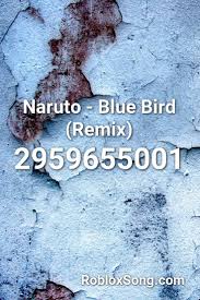 You can easily copy the code or add it to your favorite list. Blue Bird Naruto Roblox Id Code