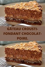 Gateau Crousti Fondant Chocolat Poire Toutes Recettes Moist Cake Recipe Chocolate Recipes Food