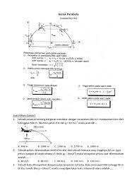 Dimana gerak parabola mempunyai sebutan lain yaitu gerak peluru (projectile motion). Soal Un Fisika Gerak Parabola Benda Mendatar Jawabanku Id