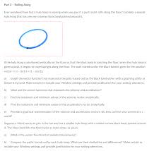 Course 202.5° / speed 0 kn. Part 2 Rolling Along Ever Wondered How Fast A Hula Chegg Com
