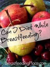 Can I Diet While Breastfeeding Breastfeedingplace Com Dieting While Breastfeeding Breastfeeding Safe Diet