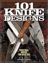 If knife templates are what you want, there's no sharpened place on the earth than this. 101 Knife Designs Practical Knives For Daily Use Amazon De Carter Murray Fremdsprachige Bucher