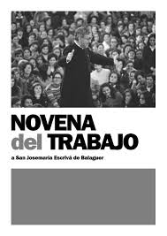 Maybe you would like to learn more about one of these? Novena Del Trabajo A San Josemaria Escriva De Balaguer Fluvium