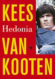 De invloed van van kooten en de bie op het nederlands geschreven door ewoud sanders, 1999 isbn 9025413757. Hedonia Dutch Edition Ebook Van Kooten Kees Amazon De Kindle Shop