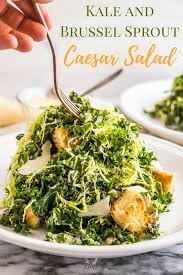 Kale And Brussel Sprout Caesar Salad Recipe Recipes Healthy Recipes Brussel Sprout Salad