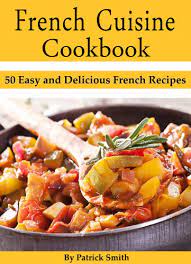 It's best shaken in a jar, not made in a blender. French Cuisine Cookbook 50 Easy And Delicious French Recipes French Cooking French Recipes French Food Quick Easy English Edition Ebook Smith Patrick Amazon De Kindle Shop
