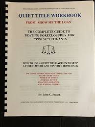 A covenant that promises that the grantee or tenant of an estate in real property will be able to possess the premises in peace, without disturbance by hostile claimants. Quiet Title Workbook From Show Me The Loan The Complete Guide To Beating Foreclosures For Pro Se Litigants John C Stuart 9781495187810 Amazon Com Books