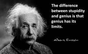 Maybe you would like to learn more about one of these? The Difference Between Stupidity And Genius Is That Genius Has Its Limits Albert Einstein 1920x1200 Oc Albert Einstein Quotes Einstein Quotes Einstein