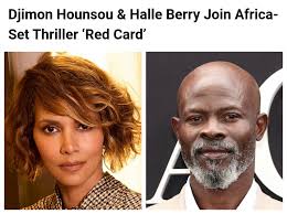 Deadline reports that Djimon Hounsou and Halle Berry have signed for the  Africa-set trafficking thriller Red Card, taking its protagonists