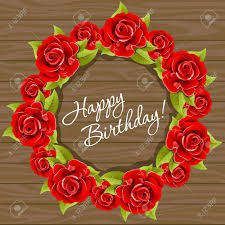 Rose happy birthday flowers card. Wreath With Red Roses On The Wood Texture Happy Birthday Greeting Card Template Royalty Free Cliparts Vectors And Stock Illustration Image 122820035