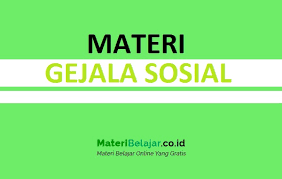 · disajikan artikel dari koran, siswa dapat menilai tindakan yang tidak tepat berdasarkan artikel. Gejala Sosial Pengertian Faktor Jenis Jenis Dampak Dan Contoh