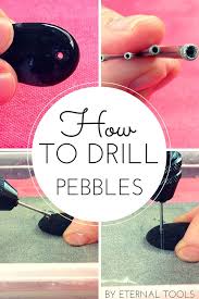 How To Drill Stone Pebbles Dremel Crafts Jewelry Making Tutorials Pebble Jewelry