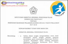 Check spelling or type a new query. Surat Keputusan Dirjen Pendis Nomor 3525 Tahun 2017 Tentang Madrasah Penyelenggara Kurikulum 2013 Simadrasah