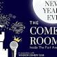 NYE Comedy PROSHOW- THE COMEDY ROOM INSIDE THE FORT event image