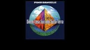 Pino daniele tabs, chords, guitar, bass, ukulele chords, power tabs and guitar pro tabs including napule è, alleria, e so cuntento e sta, io per lei, je so pazzo Pino Daniele Amici Come Prima Ubersetzung Und Songtext Lyrics Liedtexte