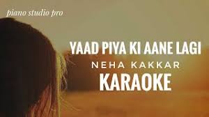 Yaad Piya Ki Aane Lagi Karaoke With Lyrics