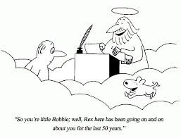 I Adore This Cartoon And I Hope This Is What Happens When I Get Up There I Love Dogs Dog Love Pets