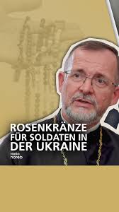 Das Rosenkranzgebet bewirkt viel und spendet Hoffnung. , Weitere  Informationen unter  https://www.horeb.org/rosenkraenze-fuer-soldaten-in-der-ukraine/ , Das  ganze Interview mit Bischof Bohdan Dzyurakh ...