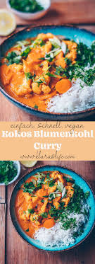 Kokos Blumenkohl Curry 30 Minuten Rezept Klara S Life Rezept Blumenkohl Curry Rezepte Blumenkohl Rezepte Vegetarisch