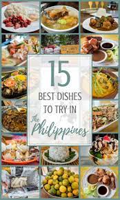 Famous Filipino Food 15 Must Eat Dishes In The Philippines Filipino Recipes Food Asian Recipes