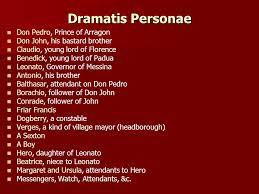 • dramatis personae (noun) the noun dramatis personae has 1 sense:. Shakespeare S Much Ado About Nothing Dramatis Personae Don Pedro Prince Of Arragon Don John His Bastard Brother Claudio Young Lord Of Florence Benedick Ppt Download
