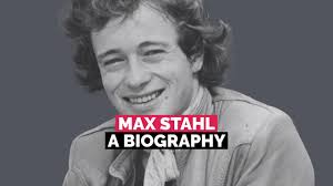 Max Stahl Life And Death: A Biography