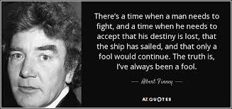 I don't need to take it anymore. Top 20 Quotes By Albert Finney A Z Quotes