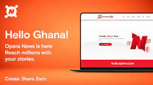 Requirements for opera news hub writer (social media influencer). Opera Launches Its Online Editorial Platform Opera News Hub In Ghana Opera Newsroom