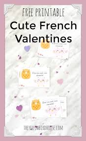 It's valentine's day and what could be a better time to let your dear ones know that you love them. Cute French Valentines Free Download The Yellow Birdhouse