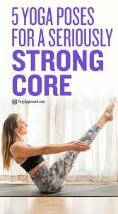 Practice These 5 Yoga Poses To Build Serious Core Strength Yoga Poses Yoga Postures Strong Core