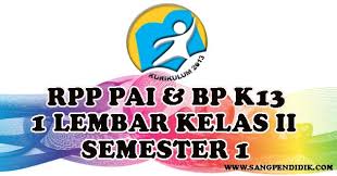 Check spelling or type a new query. Unduh Rpp Pai Dan Bp Kelas Ii Semester 1 Sang Pendidik