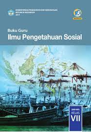 Video pembelajaran ips video pembelajaran sangat dibutuhkan untuk menyampaikan materi kepada peserta didik selama pandemi ini. Buku Guru Ilmu Pengetahuan Sosial Smp Mts Kelas Vii Kurikulum 2013 Edisi Revisi 2017 Buku Sekolah Elektronik Bse