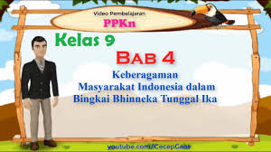 Ciri negara maju dan berkembang: Ppkn Kelas 9 Bab 4 Keberagaman Masyarakat Indonesia Dalam Bingkai Bhinneka Tunggal Ika Youtube