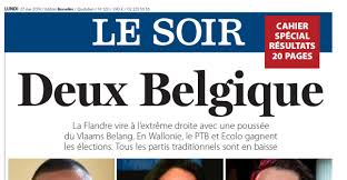 Les prochaines élections sont les élections départementales, régionales et des conseillers des français de l'étranger. Elections 2019 Ecrit On Deux Belgique Ou Deux Belgiques Le Soir Plus