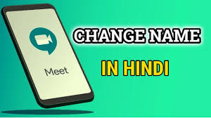 How To Change Profile Name In Google Meet App In Hindi Google Meet App Me Name Kaise Change Kare Youtube
