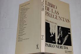 Por qué los inmensos aviones. Libro De Las Preguntas Obra Postuma Biblioteca Breve 417 Poesia Spanish Edition Neruda Pablo 9788432203084 Amazon Com Books