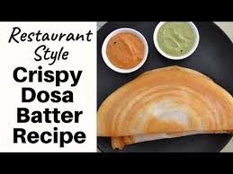Easy Restaurant Style Crispy Dosa Batter Recipe Crispy Dosa Recipe Make Crispy Dosa At Home Youtube Dosa Batter Recipe Batter Recipe Dosa