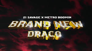 Adam levine brand new, brand new, brand new, brand new, brand new is anything i'm doing brand new? Brand New Draco Lyrics 21 Savage Metro Boomin Lyricsvin