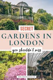 Some of the most famous gardens in london include The Best London Gardens 25 Secret Gardens You Have To Explore