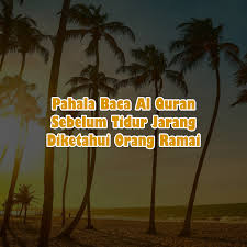 Dalam surat yusuf, terdapat satu ayat yang dianggap doa pelepas rindu. Pahala Baca Al Quran Sebelum Tidur Jarang Diketahui Orang Ramai Almukhlisin