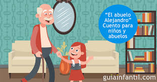 Ver más ideas sobre manualidad para los abuelos, dia del abuelo, manualidades preescolar. El Abuelo Alejandro Cuento Para Leer Con Ninos El Dia De Los Abuelos