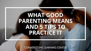 The truth is, once you take that bundle of joy home, things start getting real, and you may begin to wonder if th. What Good Parenting Means And 5 Tips To Practice It