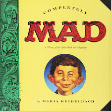 The animated version of the classic humor magazine satirizes current pop culture. Completely Mad A History Of The Comic Book And Magazine Reidelbach Maria 9780316738903 Amazon Com Books